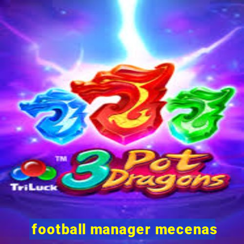 football manager mecenas